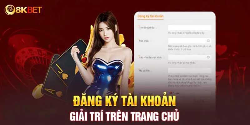 Hướng dẫn đăng ký 8kbet chỉ với với vài bước đơn giản, nhanh chóng